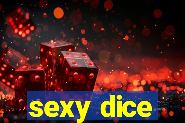 sexy dice